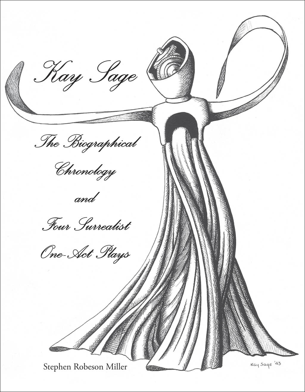 Kay Sage: The Biographical Chronology and Four Surrealist One-Act Plays - 2011 Limited Edition Hardbound Book by Stephen Robeson-Miller